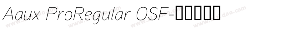 Aaux ProRegular OSF字体转换